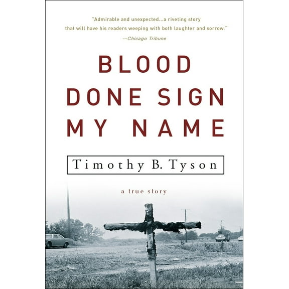 Pre-Owned Blood Done Sign My Name: A True Story (Paperback) 1400083117 9781400083114