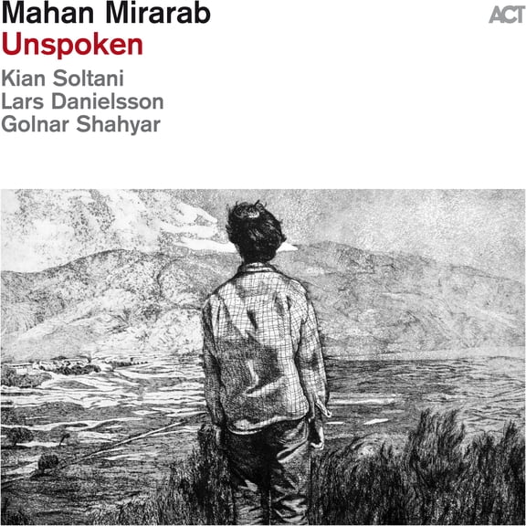 Mahan Mirarab - Unspoken - Music & Performance - CD