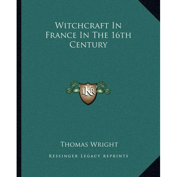 Witchcraft In France In The 16th Century, (Paperback)