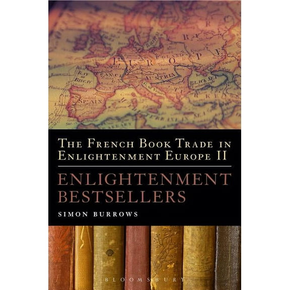 The French Book Trade in Enlightenment Europe II: Enlightenment Bestsellers, (Hardcover)