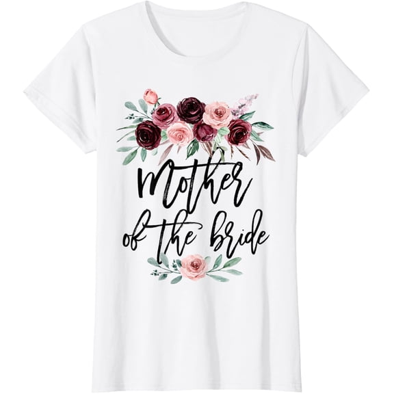 Mother of the Bride Bridal Shower Wedding for Bride Mom T-ShirtMen and women, White T-shirt, size: Extra large