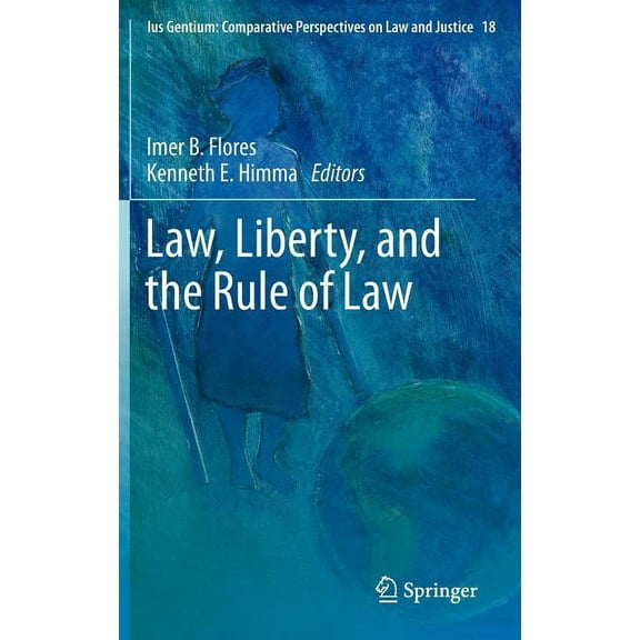 Ius Gentium: Comparative Perspectives on Law, Liberty, and the Rule of Law, Book 18, (Hardcover)