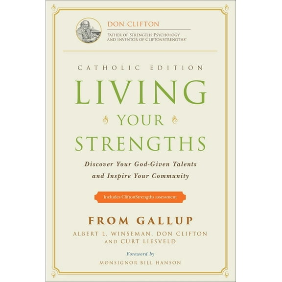 Living Your Strengths Catholic Edition (2nd Edition): Discover Your God-Given Talents and Inspire Your Community, (Hardcover)
