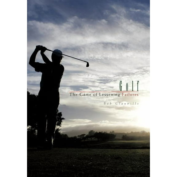 Golf : The Game of Lessening Failures