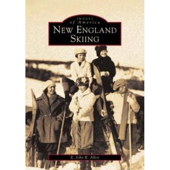 Pre-Owned New England Skiing (Images of America) (Paperback) 0752404946 9780752404943