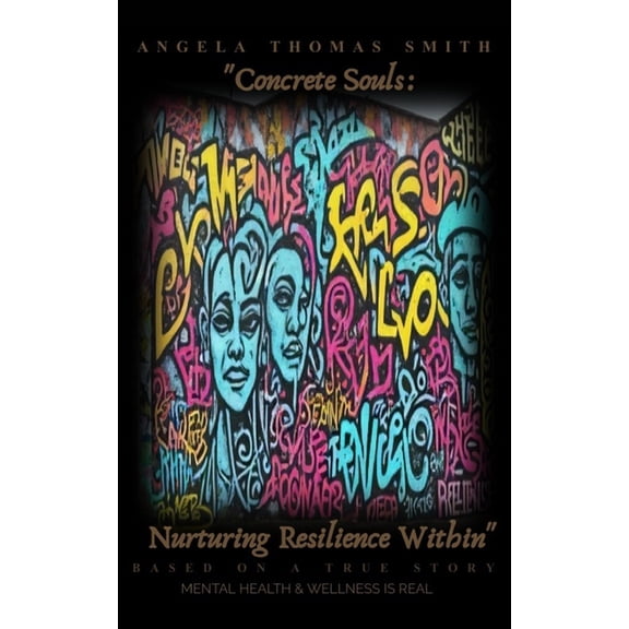 Concrete Souls: Nurturing The Resilience Within, (Paperback)