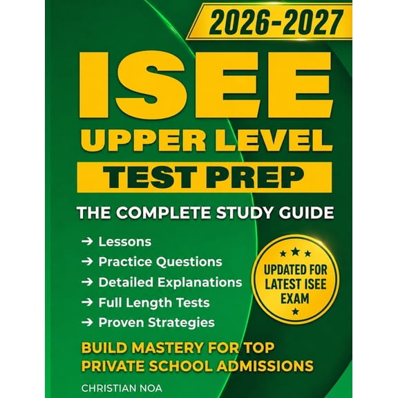 ISEE Upper Level Test Prep: Complete Study Guide with Practice Questions, Full-Length Tests, and Proven Strategies to Ac, (Paperback)