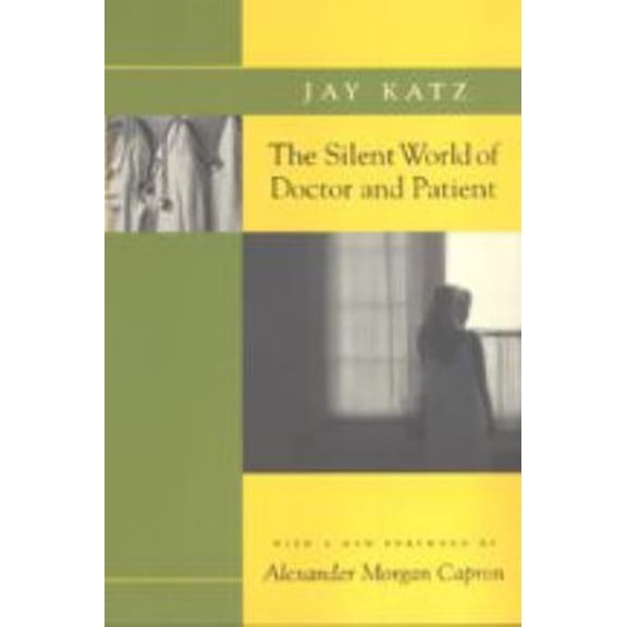 Pre-Owned The Silent World of Doctor and Patient (Paperback) 0801857805 9780801857805