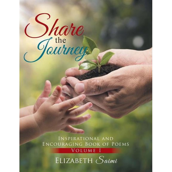 Share the Journey: Inspirational and Encouraging Book of Poems