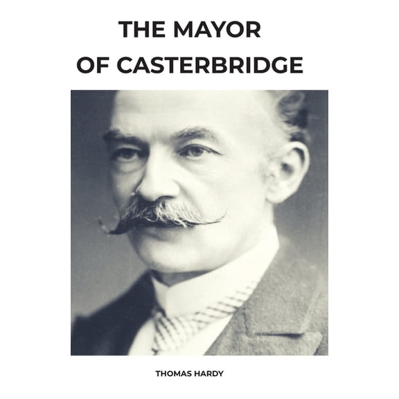 The Mayor of Casterbridge, (Paperback)
