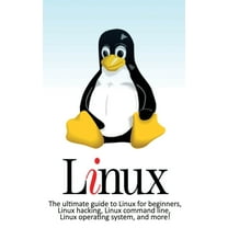 Linux: A complete guide to Linux command line for beginners, and how to ...