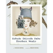 Pre-Owned Express Delivery from Dinosaur World (Hardcover 9781945295003) by Yanan Dong, Helen Wang