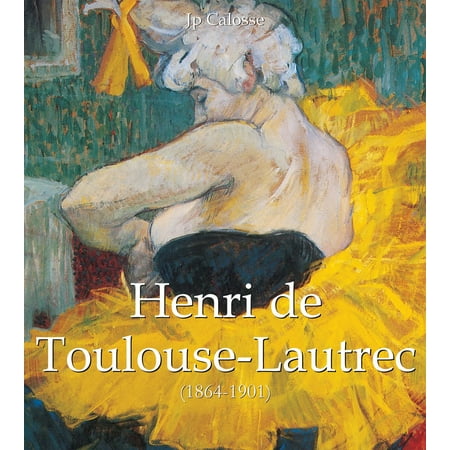 Henri Toulouse Lautrec Jane Avril - Henri de Toulouse-Lautrec (1864-1901) - eBook