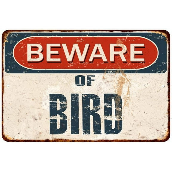 Beware of BIRD Metal Sign Rusty Wall Decor 8x12 108120041039