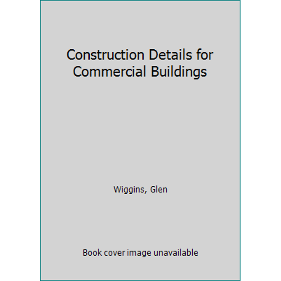 Pre-Owned Construction Details for Commercial Buildings (Hardcover) 0823009270 9780823009275