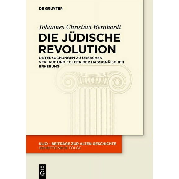Klio / Beihefte. Neue Folge Die JÃ¼dische Revolution, Book 22, (Hardcover)