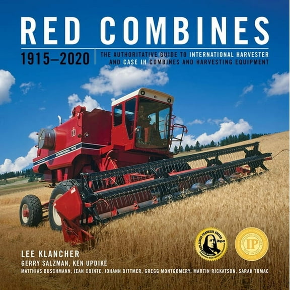 Red Tractors Red Combines 1915-2020: The Authoritative Guide to International Harvester and Case Ih Combines and Harvesting Equipment, Book 2, (Hardcover)