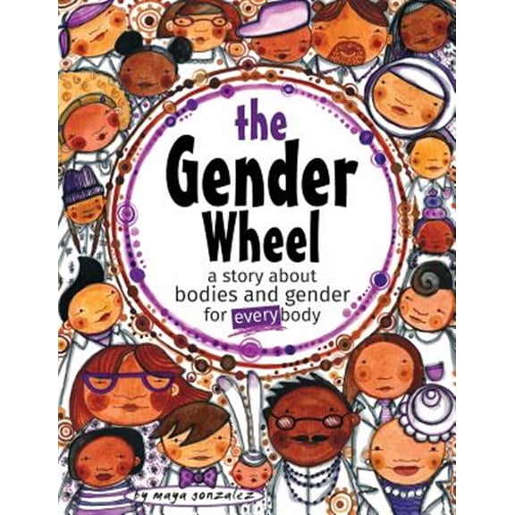 Pre-Owned The Gender Wheel: a story about bodies and gender for every body