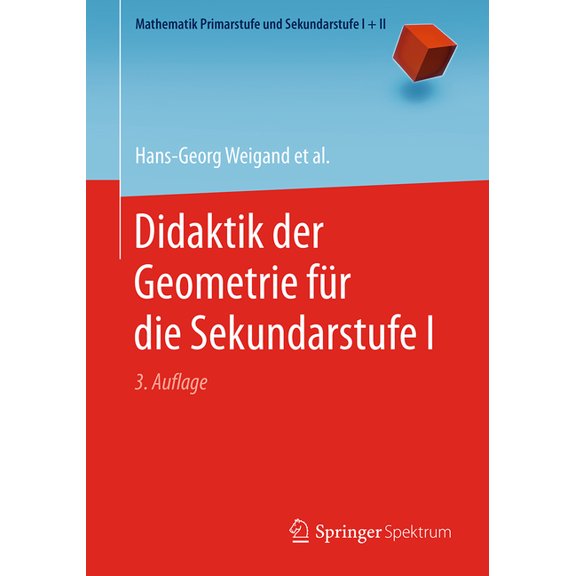 Mathematik Primarstufe Und Sekundarstufe Didaktik Der Geometrie Für Die Sekundarstufe I, (Paperback)