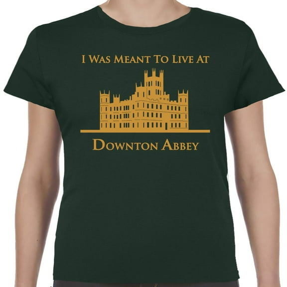 I Was Meant To Live At Downton Abbey Forest Green Unisex Shirt-Unisex X-Large