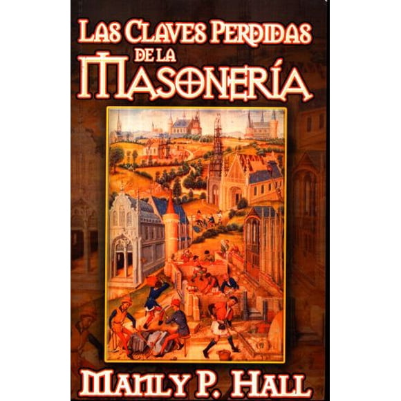 Las claves perdidas de la masonería