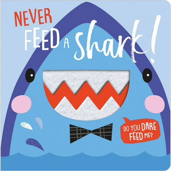 Pre-Owned Never Feed a Shark! (Board book) 1788436393 9781788436397