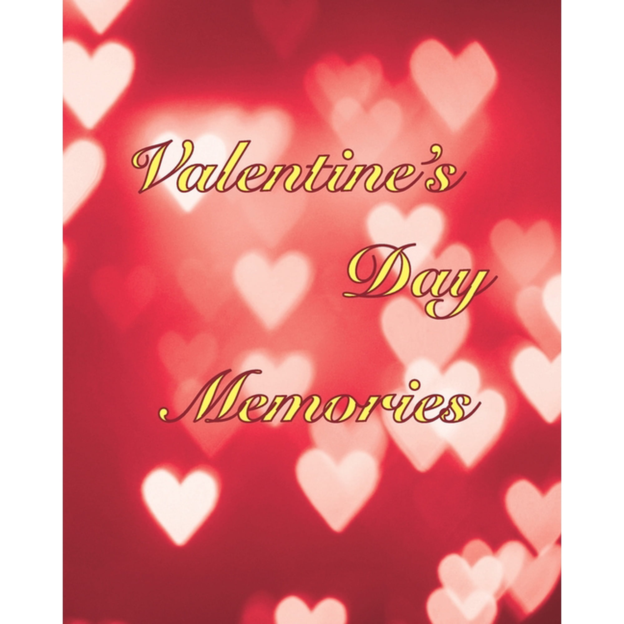 Valentine's Day Memories: A book to remember the fun and romance of this special holiday celebration of love., (Paperback)