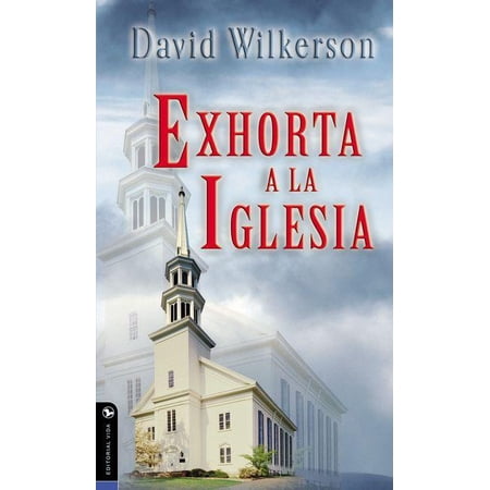 David Wilkerson Exhorta a la Iglesia (Paperback)