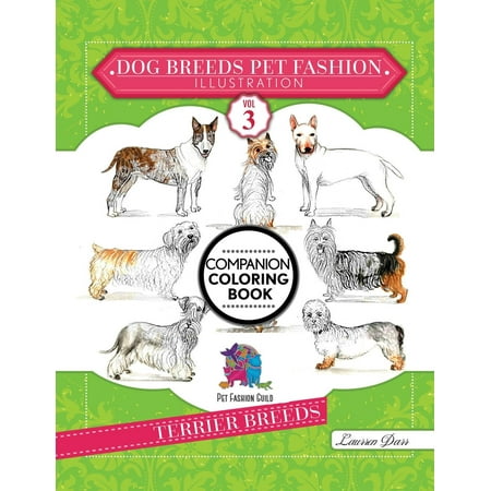 Dog Breeds Pet Fashion Illustration Encyclopedia Coloring Companion Book : Volume 3 Terrier