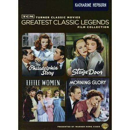 TCM Greatest Classic Legends Film Collection: Katharine Hepburn - The Philadelphia Story / Stage Door / Little Women / Morning Glory