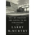 thumbnail image 2 of All My Friends Are Going to Be Strangers: A Novel, 2 of 7