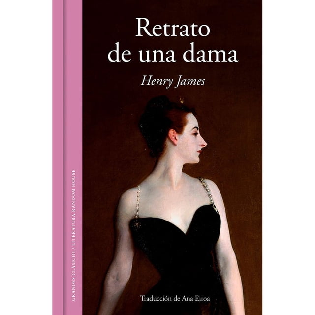 Libro Retrato De Una Dama, Autor Henry James, Editorial Literatura Random House