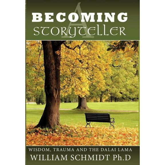 Becoming a Storyteller: Wisdom, Trauma and the Dalai Lama (Hardcover)