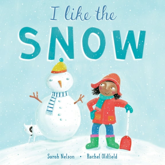 I Like the Weather I Like the Snow, (Hardcover)