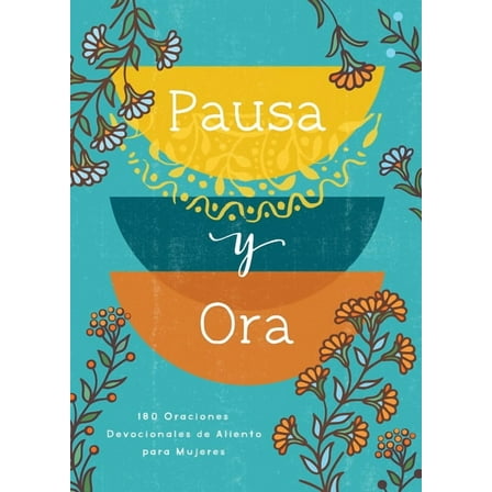Pausa Y Ora: 180 Oraciones Devocionales de Aliento Para Mujeres, (Paperback)