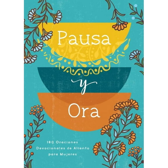 Pausa Y Ora: 180 Oraciones Devocionales de Aliento Para Mujeres, (Paperback)