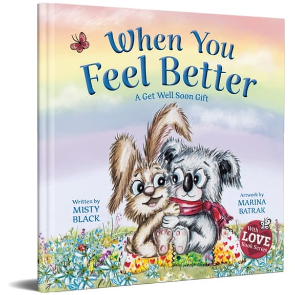 Pre-Owned When You Feel Better: A Get Well Soon Gift that Lasts Longer than Flowers but is Just as Beautiful Paperback