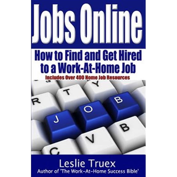 Pre-Owned Jobs Online: Find and Get Hired to a Work-At-Home Job (Paperback) 1456589180 9781456589189