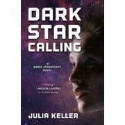Dark Intercept: Dark Star Calling (Paperback)