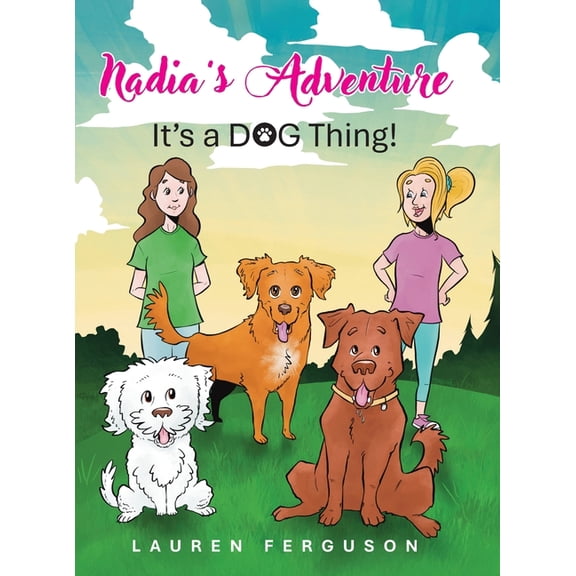 Nadia's Adventure: It's a DOG Thing!, (Hardcover)
