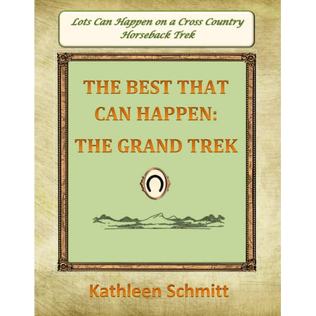 The Best That Can Happen: The Grand Trek - eBook