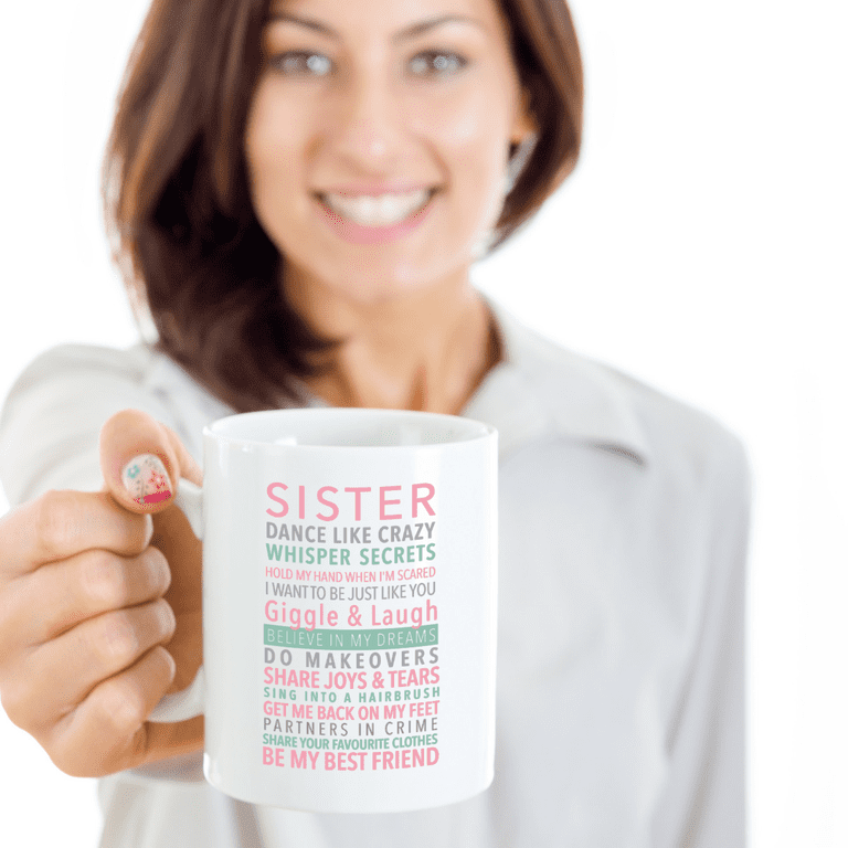 Funny Sister Coffee Mug - 11oz Ceramic Mug With "I Smile Because You're My Sister" Quote