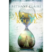 Magical Matchmaker's Legacy Morna's Rogue: A Sweet, Scottish, Time Travel Romance, Book 7, (Paperback)