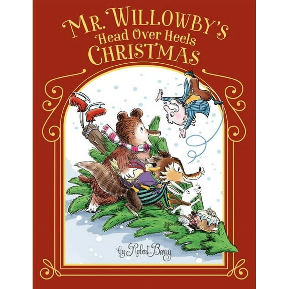 Mr. Willowby Mr. Willowby's Head Over Heels Christmas, (Hardcover)