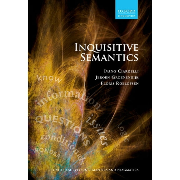 Oxford Surveys in Semantics and Pragmati Inquisitive Semantics, (Paperback)