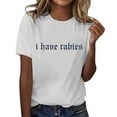 thumbnail image 5 of Holzkary I Have Rabies Tshirt,Women's Novelty T-Shirts Crew Neck,I Have Rabies Uni Tshirts for Adults Graphic Tshirts Workout T Shirts Athletic Trendy Clothes Short Sleeve Spring Tee White M, 5 of 7