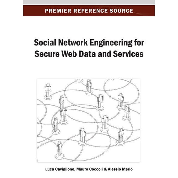Social Network Engineering for Secure Web Data and Services, (Hardcover)