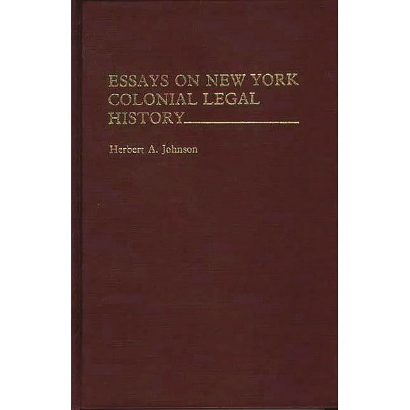 Contributions in Legal Studies Essays on New York Colonial Legal History, (Hardcover)