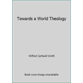 thumbnail image 1 of Pre-Owned Towards a World Theology (Paperback) 0883446464 9780883446461, 1 of 1