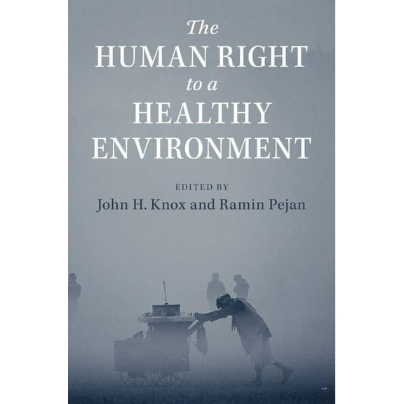 The Human Right to a Healthy Environment, (Hardcover)